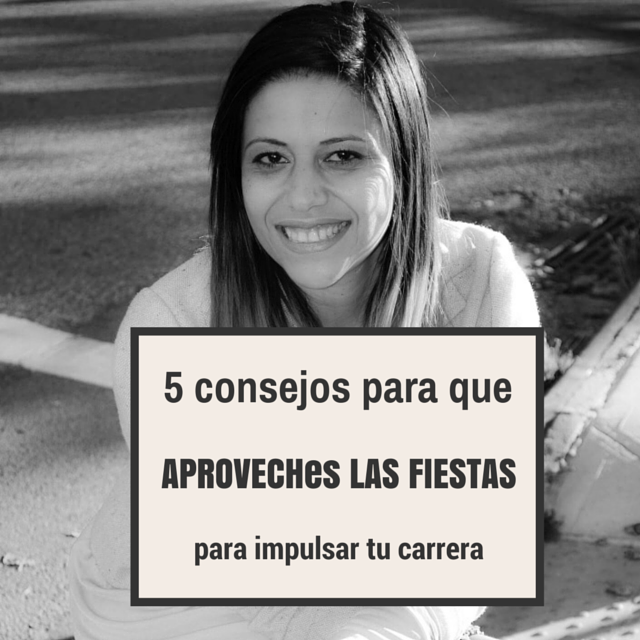 5 consejos para aprovechar las fiestas de Navidad para impulsar tu carrera en el nuevo año