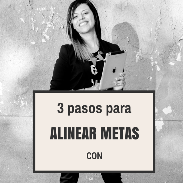 3 pasos para alinear metas con tu marca personal