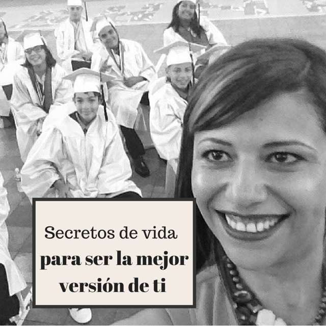 Secretos de vida para empujarte hacia la mejor versión de ti
