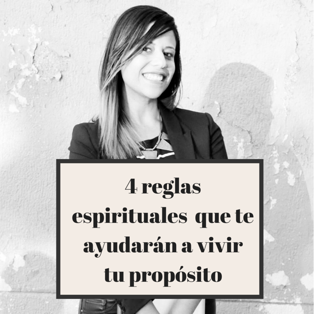 Las 4 reglas espirituales que me han impulsado a lanzar mi negocio y vivir mi propósito